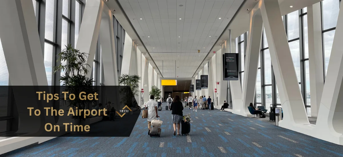 tips to get to the airport on time
