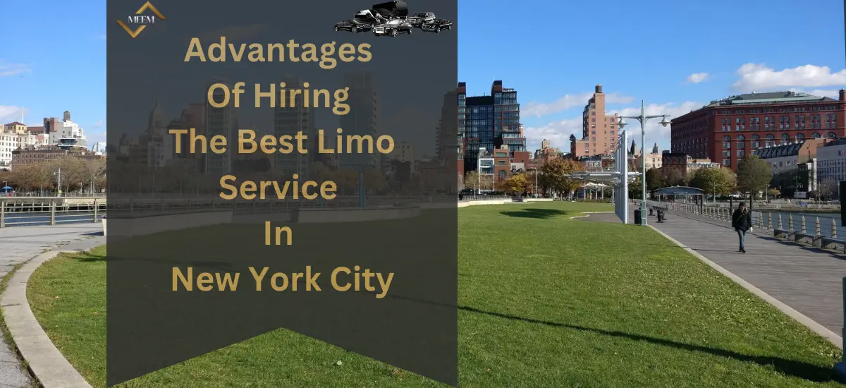 advantages of hiring limo service nyc