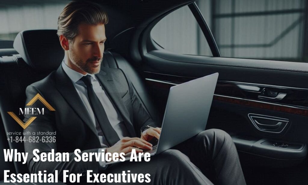 Why a Sedan Service Makes Sense For Corporate Travel