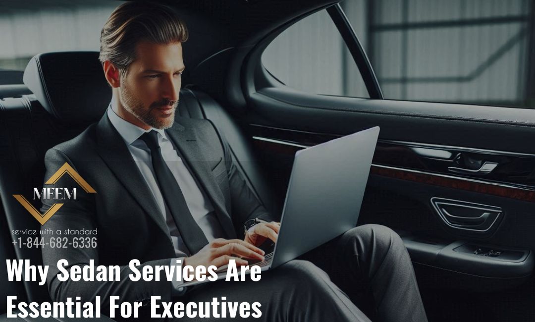 Why a Sedan Service Makes Sense For Corporate Travel